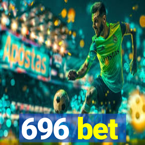 696 bet